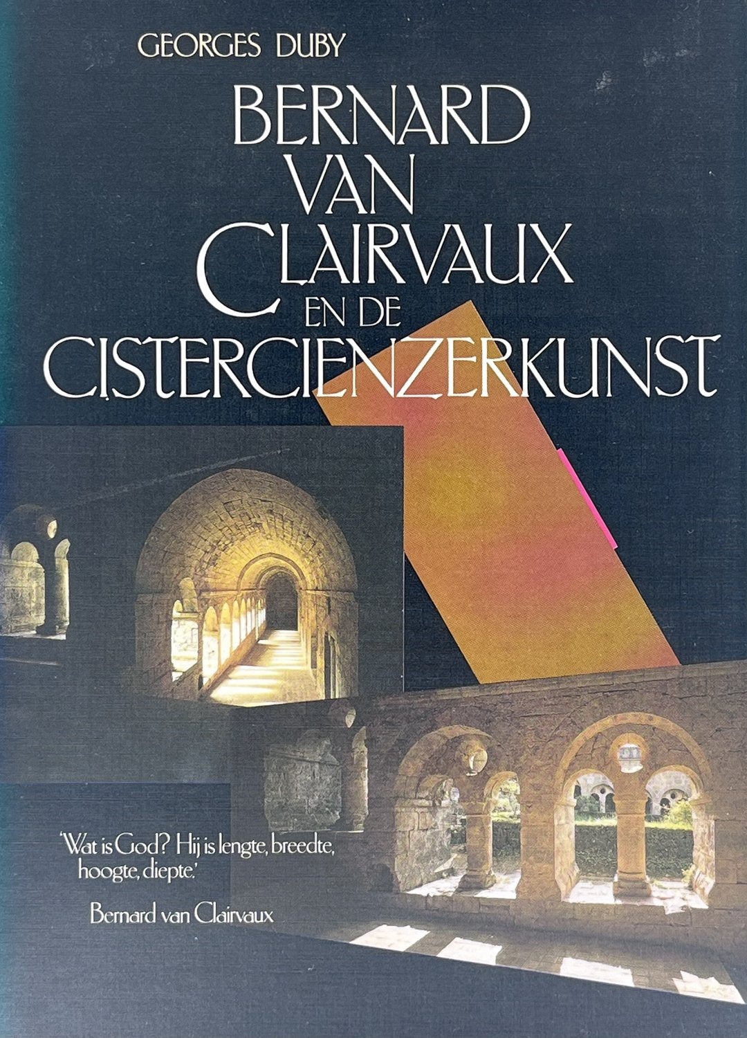 Omslag van Bernard van clairvaux en de cisterciënzerkunst door Duby Georges, tweedehands boek bij Boekhandel Bloks