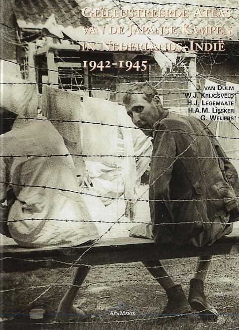 Geiillustreerde atlas van de Japanse kampen in Nederlands-Indie 1942-1945