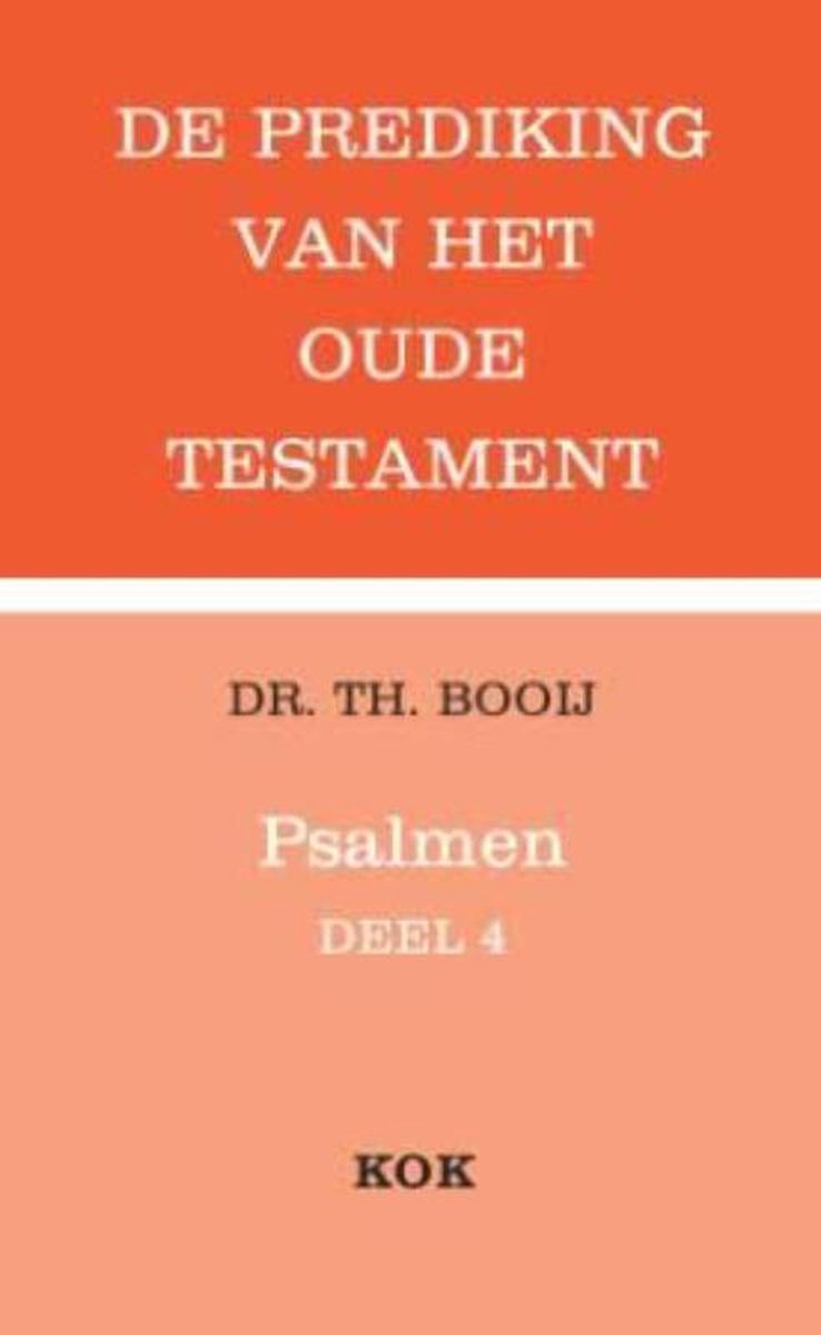 Omslag van De prediking van het Oude Testament - Psalmen 4(111-150) door Thijs Booij, tweedehands boek bij Boekhandel Bloks