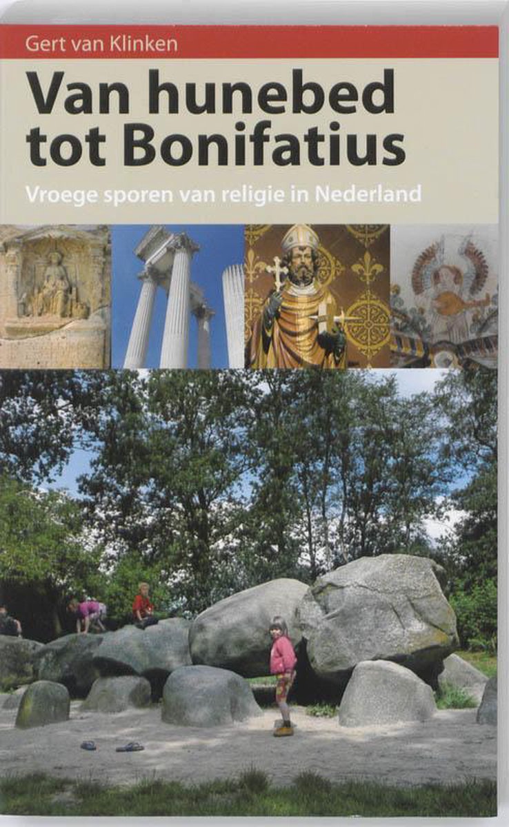 Omslag van Van hunebed tot Bonifatius door Geert Johannes van Klinken, tweedehands boek bij Boekhandel Bloks