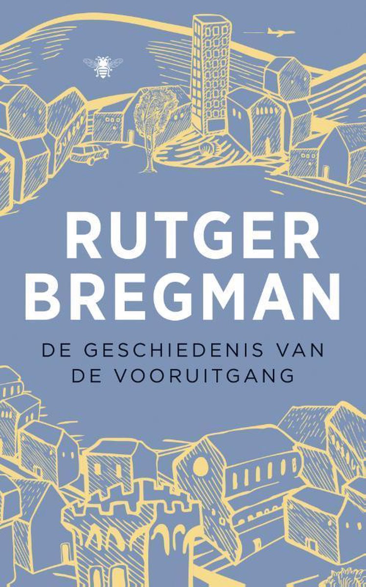 Omslag van De geschiedenis van de vooruitgang door Rutger Bregman, tweedehands boek bij Boekhandel Bloks