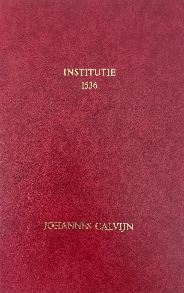 Omslag van Institutie 1536 door Jean Calvin, tweedehands boek bij Boekhandel Bloks