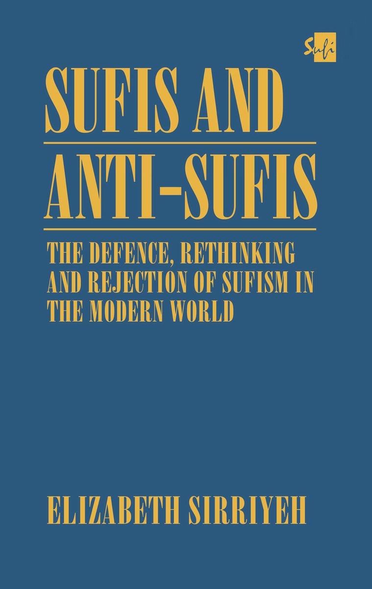 Omslag van Sufis and Anti-Sufis: The Defence, door Elizabeth Sirriyeh, tweedehands boek bij Boekhandel Bloks