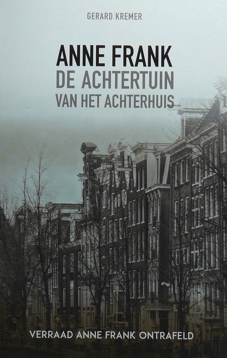 Omslag van De achtertuin van het Achterhuis door Gerard Kremer, tweedehands boek bij Boekhandel Bloks