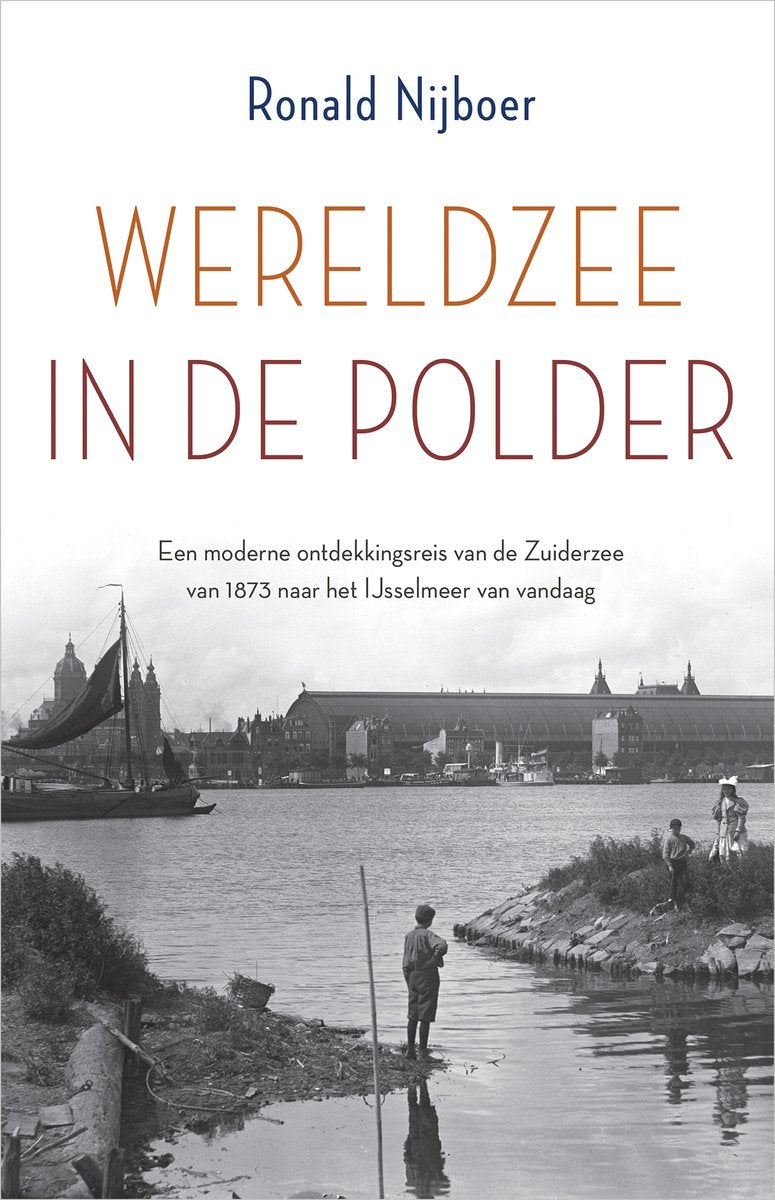 Omslag van Wereldzee in de polder door Ronald Nijboer, tweedehands boek bij Boekhandel Bloks