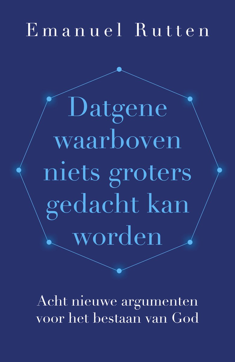 Omslag van Datgene waarboven niets groters gedacht kan worden door Emanuel Rutten, tweedehands boek bij Boekhandel Bloks