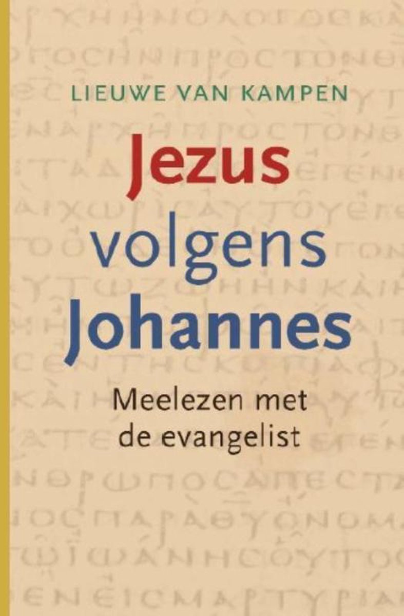 Omslag van Jezus volgens Johannes door Lieuwe van Kampen, tweedehands boek bij Boekhandel Bloks