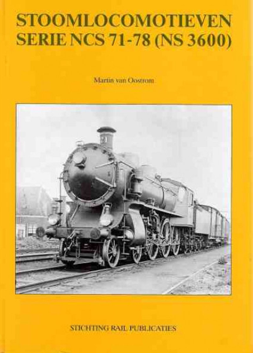 Omslag van Stoomlocomotieven Serie NCS71-78 door Martin van Oostrom, tweedehands boek bij Boekhandel Bloks
