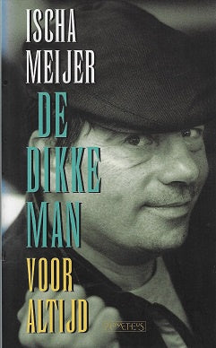 De Dikke Man voor altijd