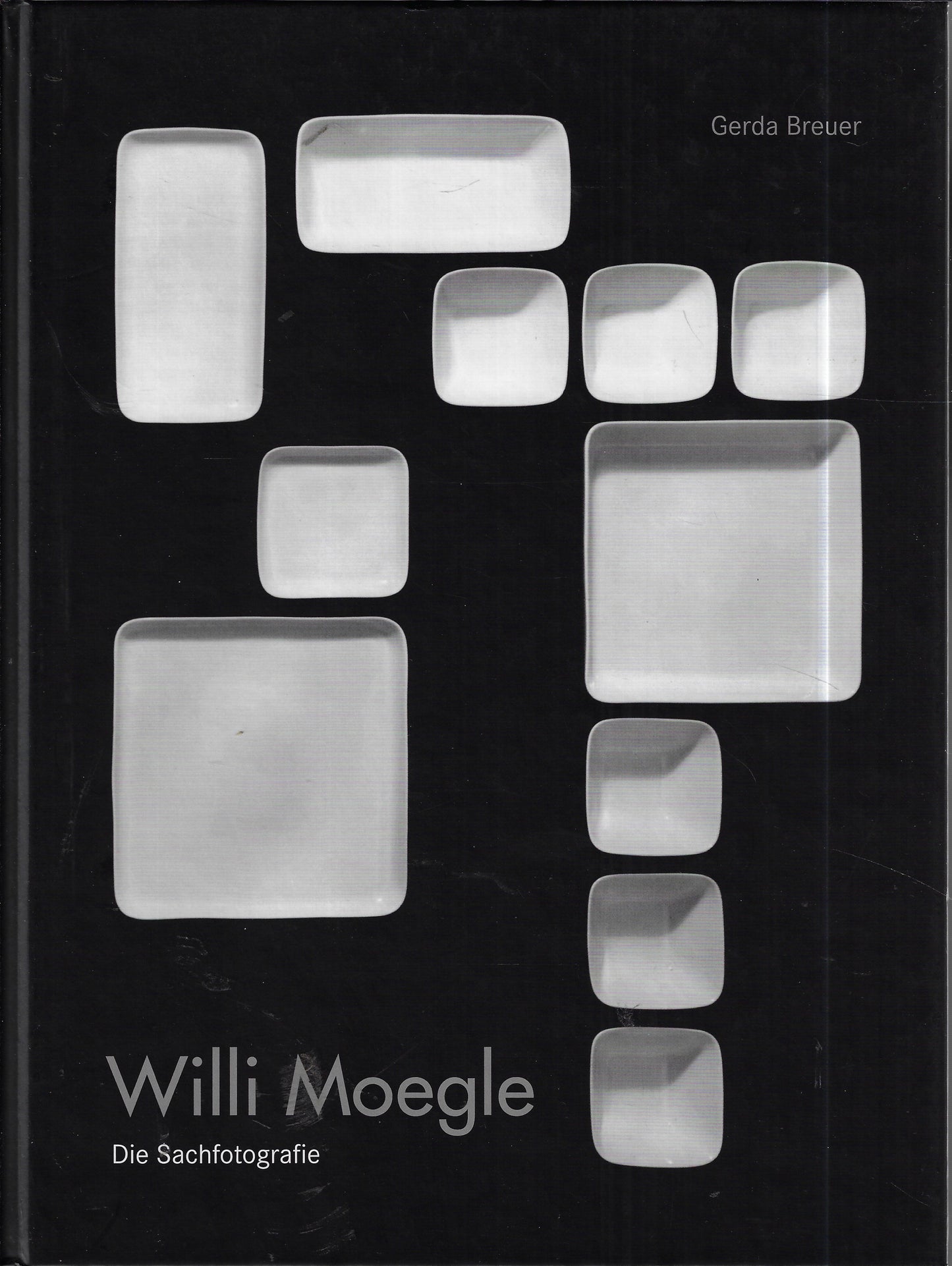 Willi Moegle - die Sachfotografie. Ausstellung, Bergische Universit at Wuppertal, Juni 2004