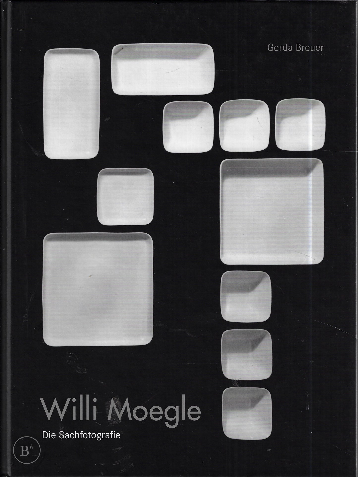 Omslag van Willi Moegle - die Sachfotografie. Ausstellung, Bergische Universit at Wuppertal, Juni 2004 door Willi Moegle, tweedehands boek bij Boekhandel Bloks