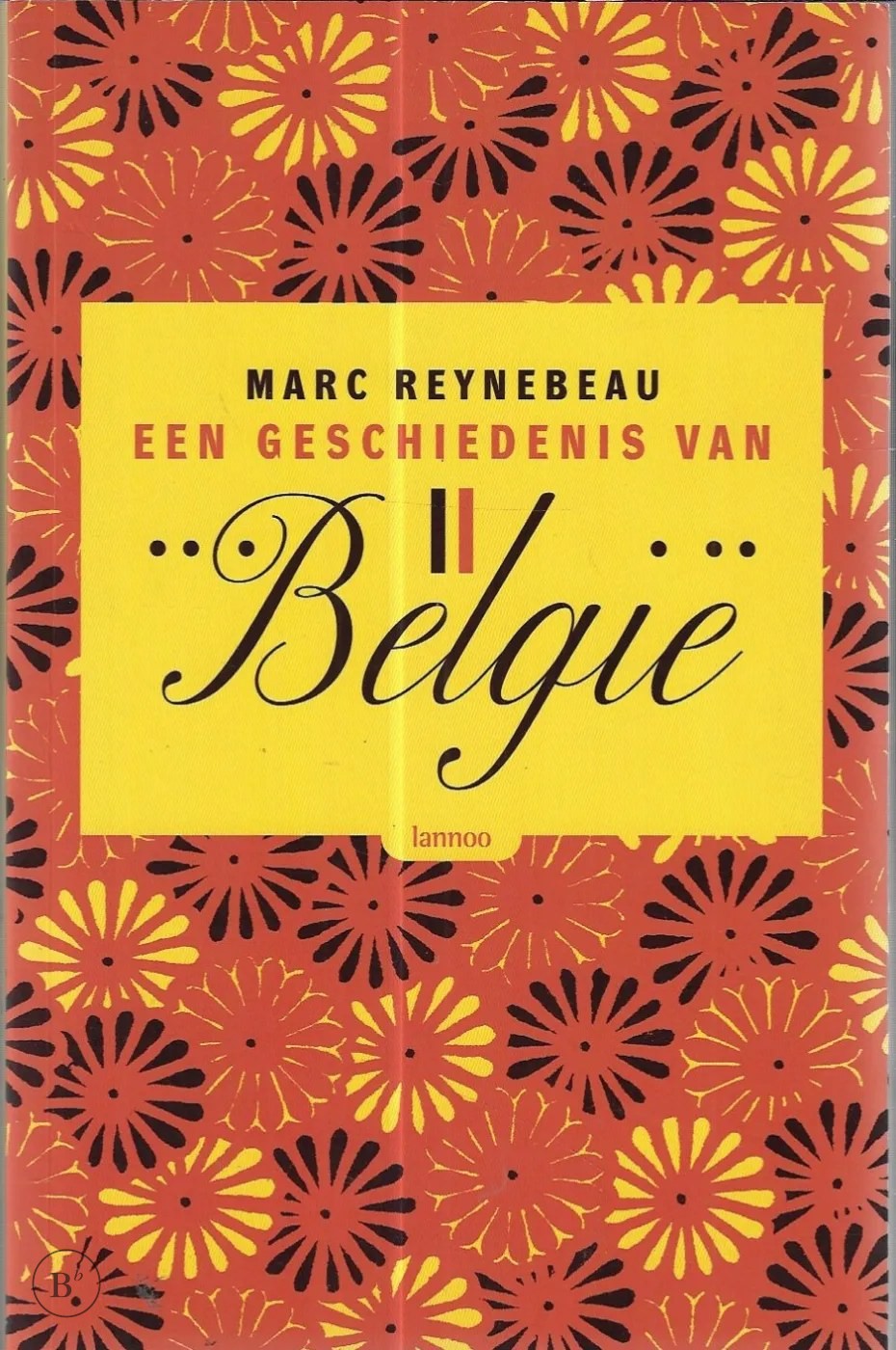 Omslag van Een geschiedenis van België door Marc Reynebeau, tweedehands boek bij Boekhandel Bloks