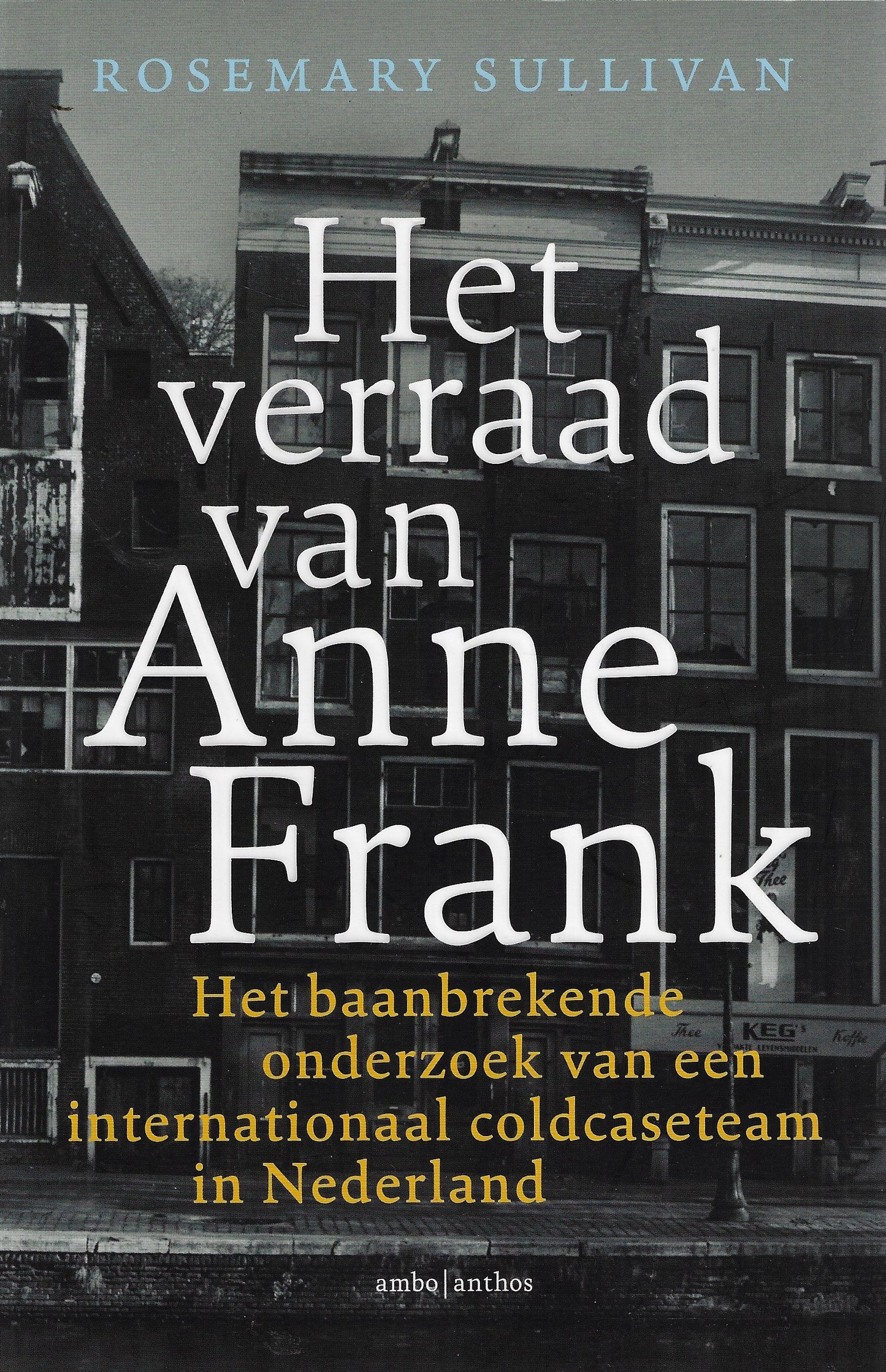 Het verraad van Anne Frank