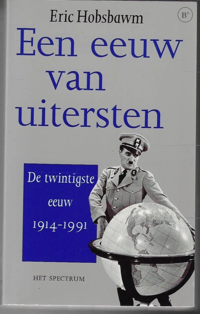 Omslag van Een eeuw van uitersten De twintigste eeuw 1914-1991 door Eric Hobsbawm, tweedehands boek bij Boekhandel Bloks