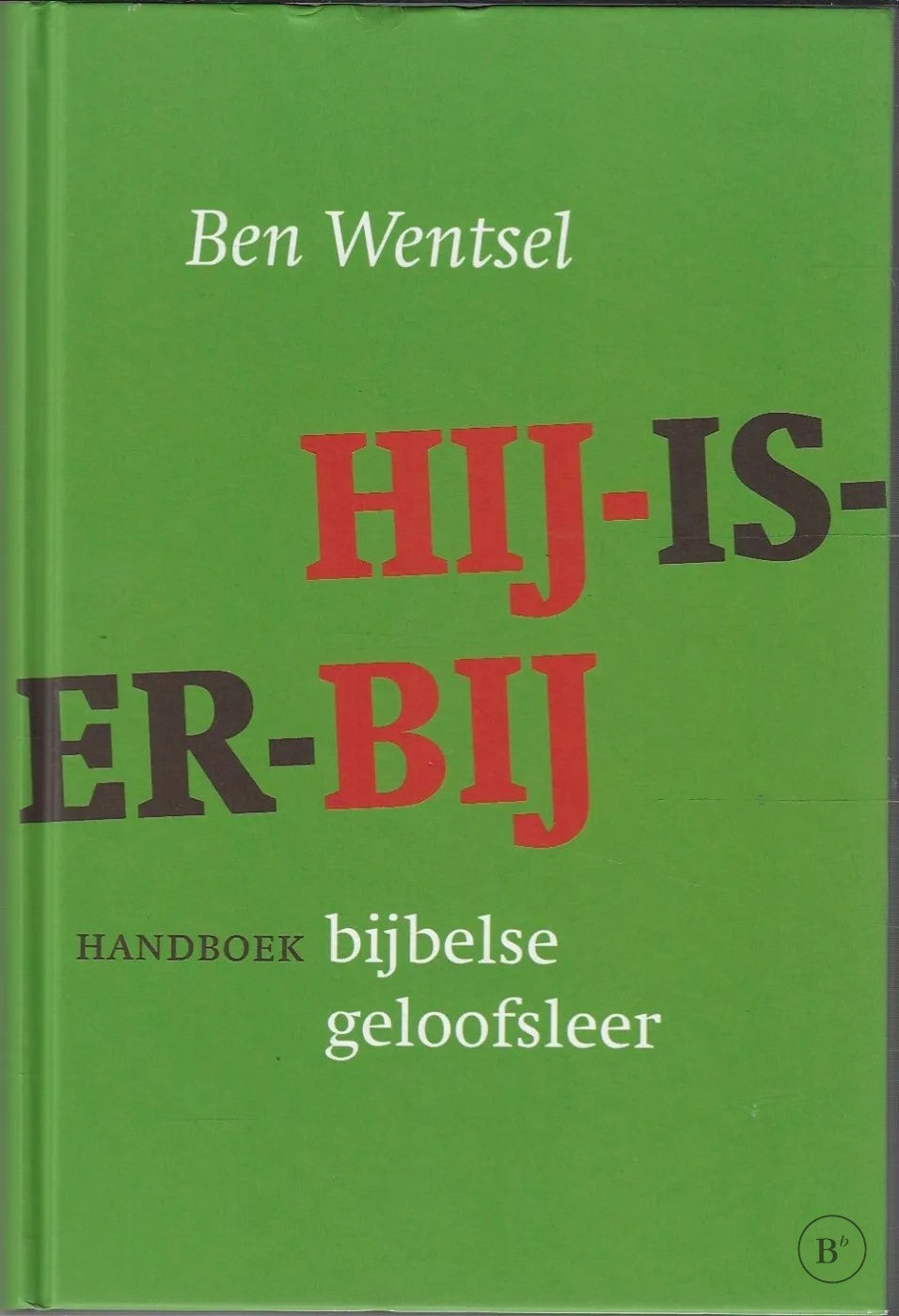 Omslag van Hij-is-er-bij I/II door B. Wentsel, tweedehands boek bij Boekhandel Bloks