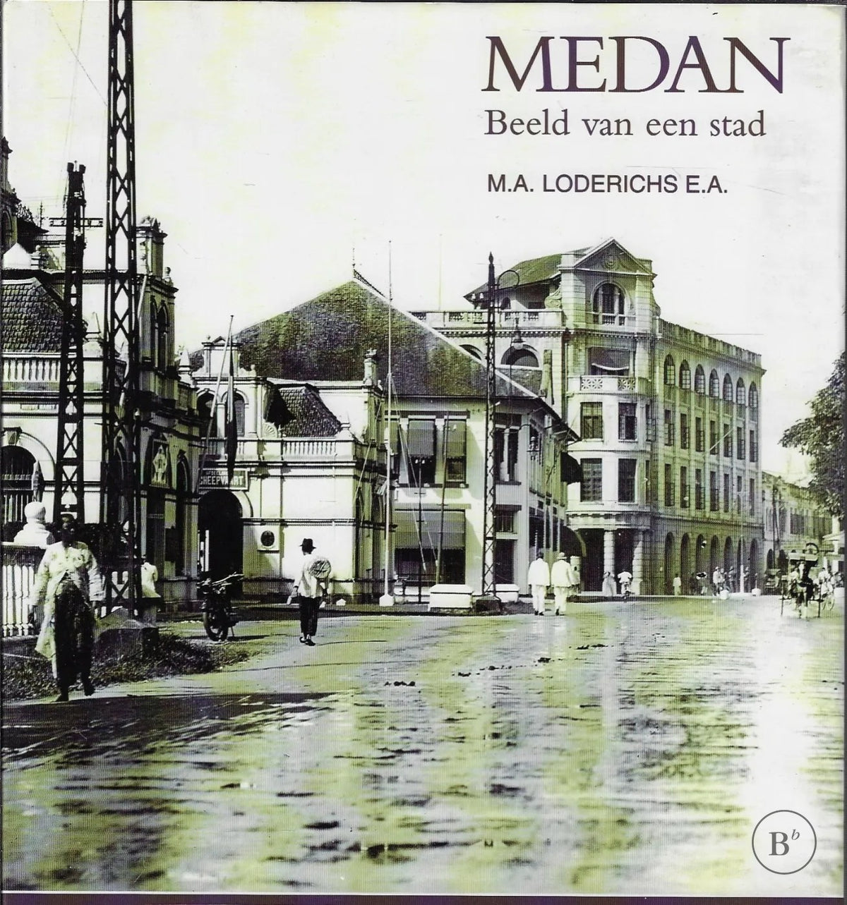 Omslag van Medan. Beeld van een stad Loderichs, M.A door M.A Loderichs, tweedehands boek bij Boekhandel Bloks