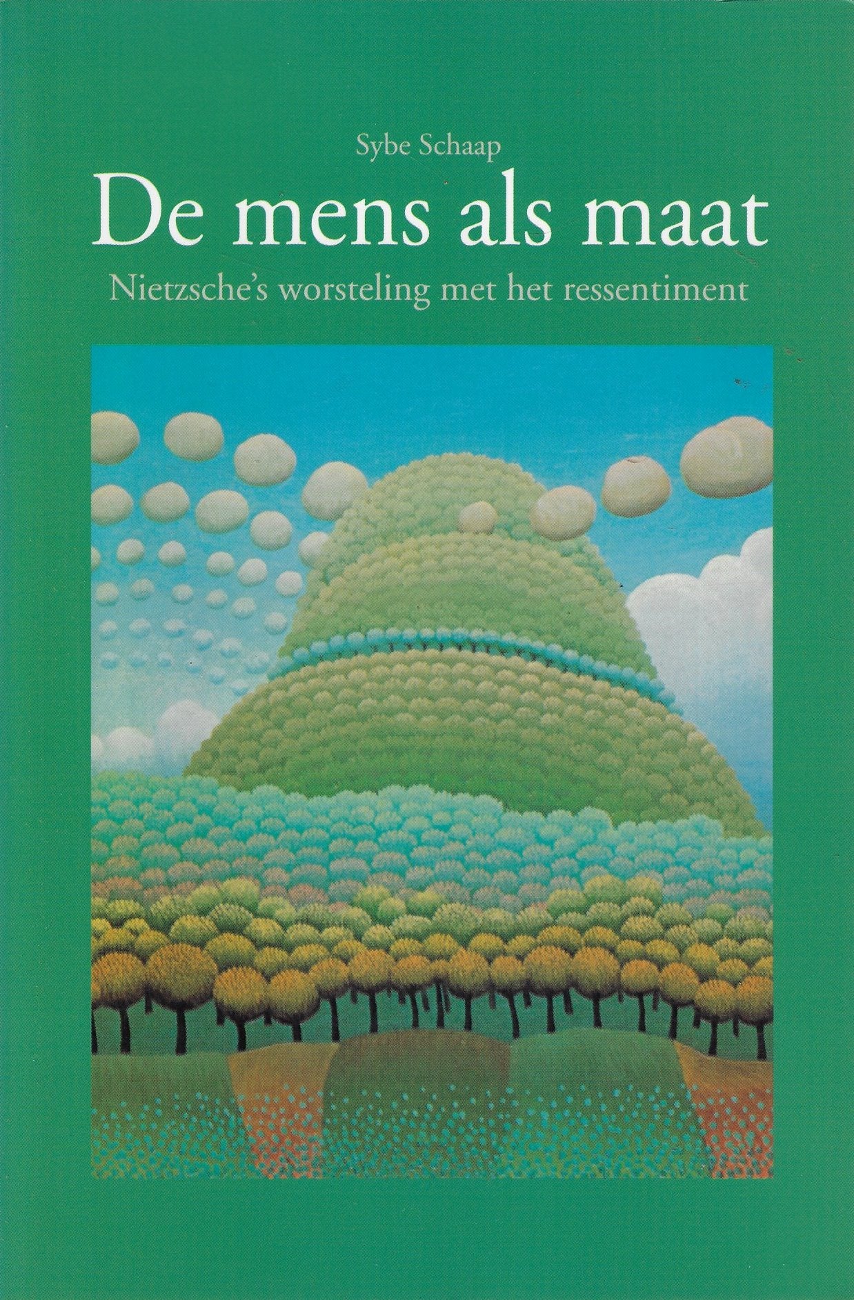 De mens als maat / Nietzsche's worsteling met het ressentiment