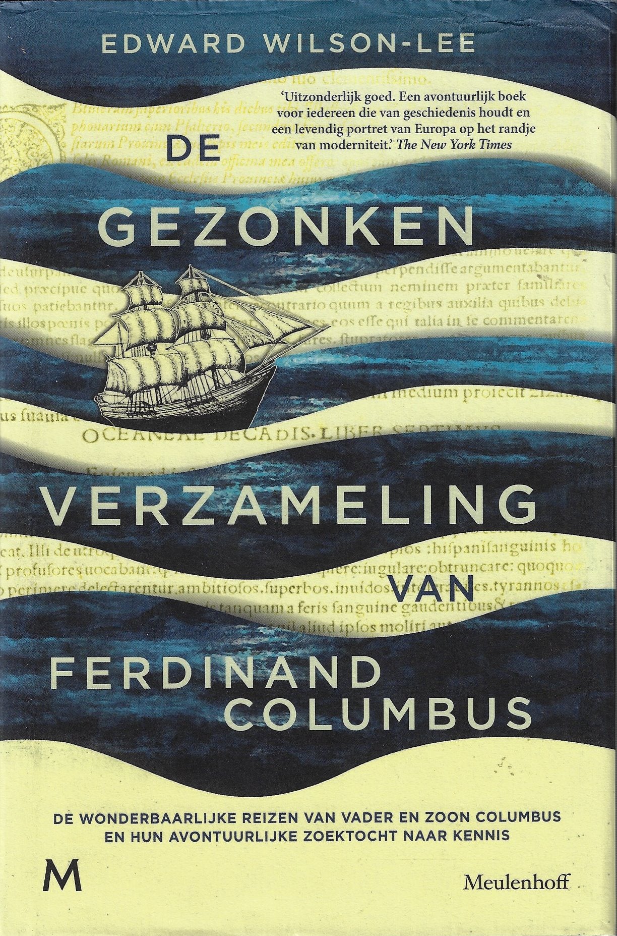 De gezonken verzameling van Ferdinand Columbus / De wonderbaarlijke reizen van vader en zoon Columbus en hun avontuurlijke zoektocht naar kennis