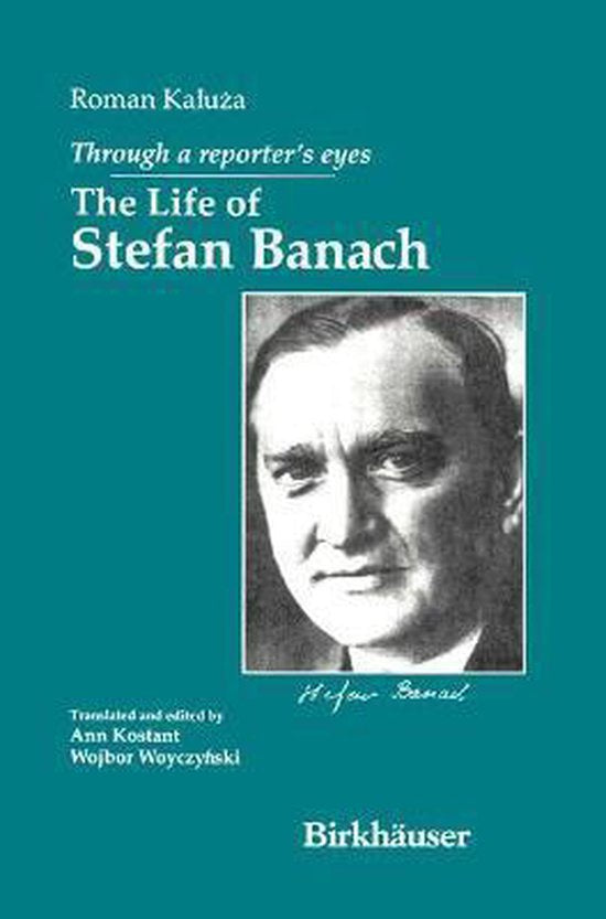 Through a Reporter's Eyes / The Life of Stefan Banach