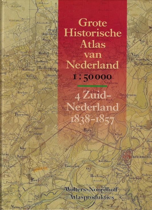 Grote historische atlas nederland / 4e deel Zuid-Nederland