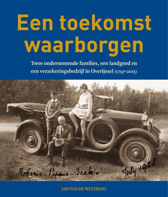 Een toekomst waarborgen - Een gedeelde Zwolse familiegeschiedenis