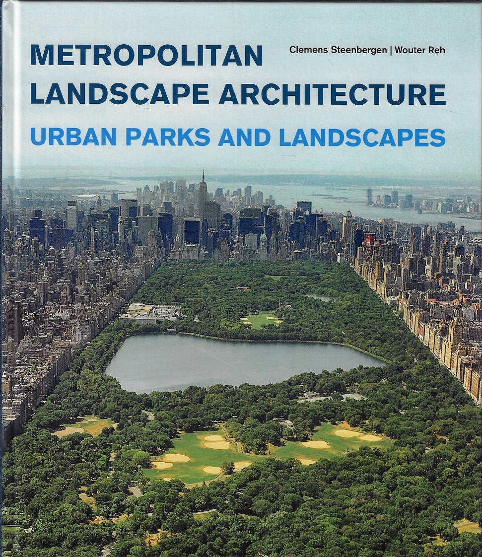 Metropolitan landscape architecture / urban parks and landscapes