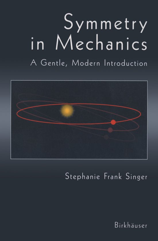 Symmetry in Mechanics / A Gentle, Modern Introduction
