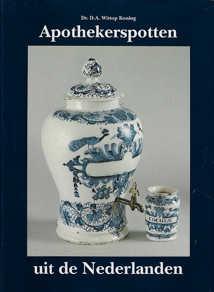 Apothekerspotten uit de Nederlanden
