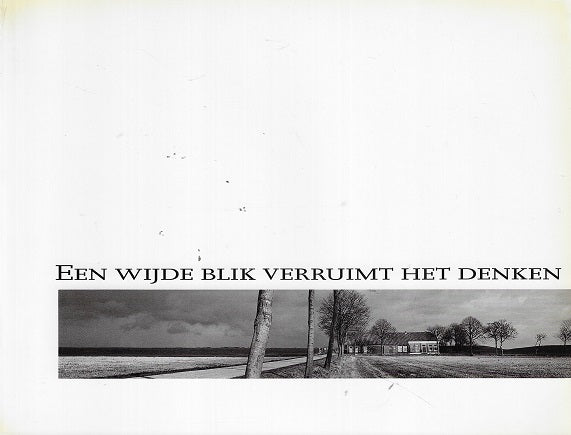 Een wijde blik verruimt het denken