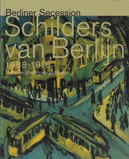 Schilders van Berlijn 1888-1918