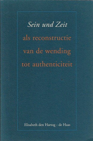 Sein und Zeit als reconstructie van de wending tot authenticiteit