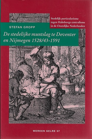 De stedelijke muntslag te Deventer en Nijmegen 1528/43-1591