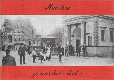 Haarlem zo was het - deel 2