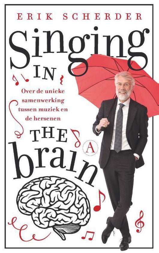 Singing in the brain / over de unieke samenwerking tussen muziek en de hersenen