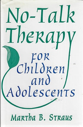 No-Talk Therapy for Children and Adolescents