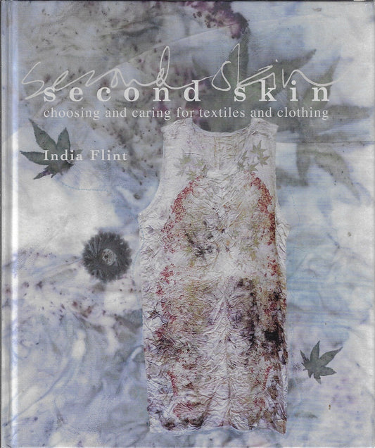 Second Skin / Choosing and Caring for Textiles and Clothing