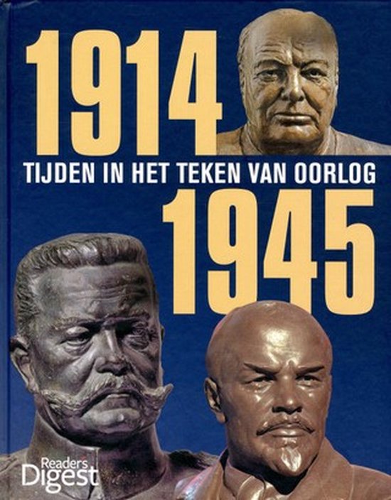 1914 - 1945: Tijden in het teken van oorlog