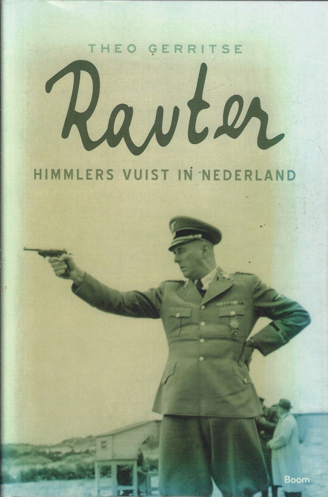 Rauter / Himmlers vuist in Nederland