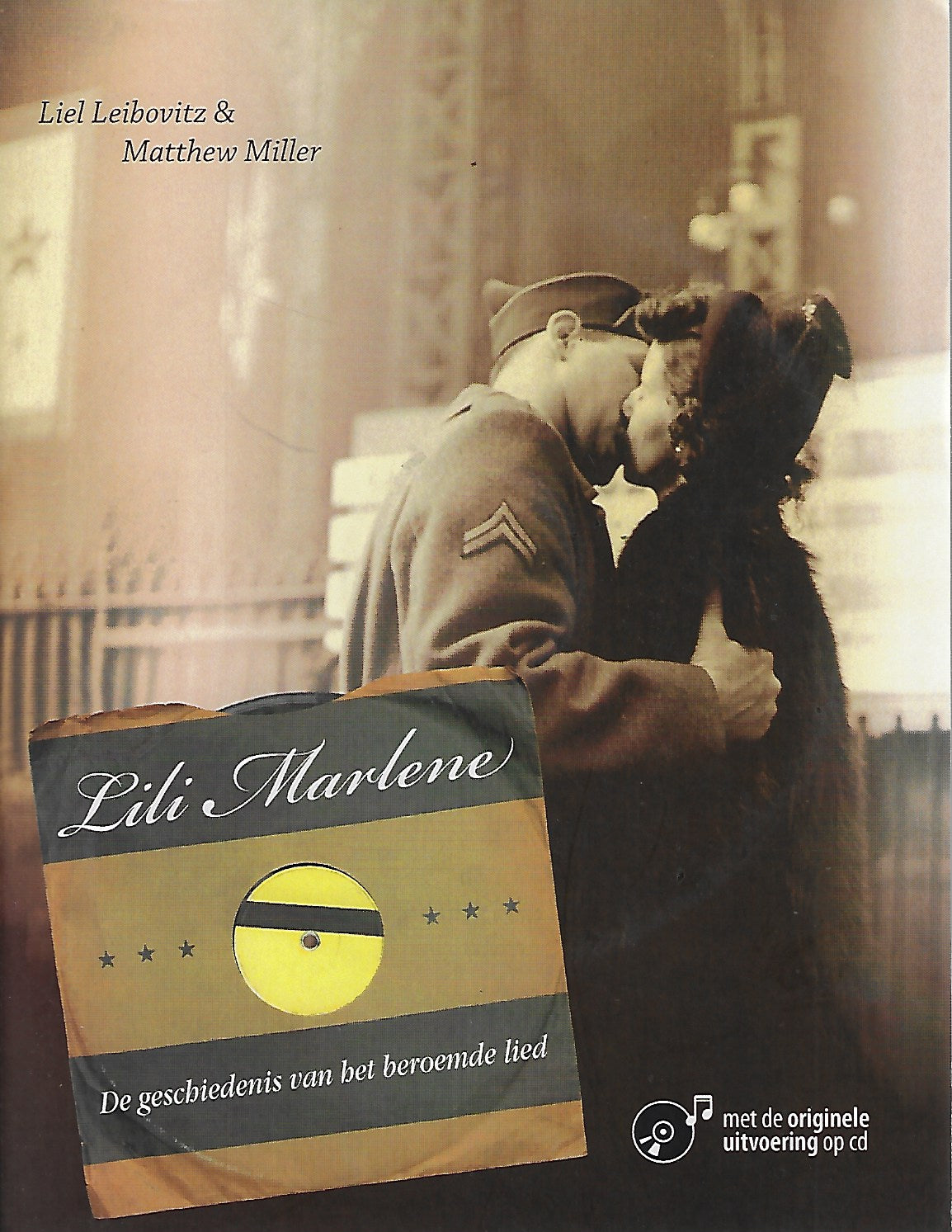 Lili Marlene / de geschiedenis van het beroemde lied