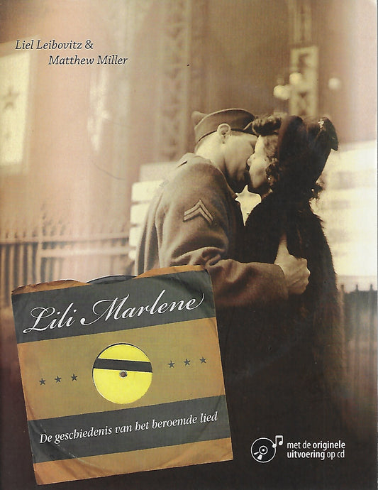 Lili Marlene / de geschiedenis van het beroemde lied