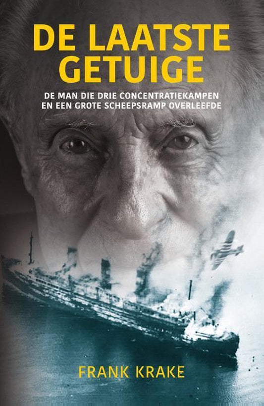 De laatste getuige / De man die drie concentratiekampen en een scheepsramp overleefde