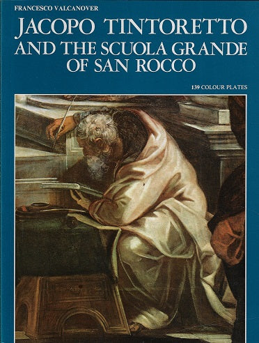 Jacopo Tintoretto and the Scuola Grande of San Rocco