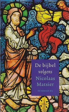 De bijbel volgens Nicolaas Matsier