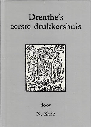 Drenthe's eerste drukkershuis