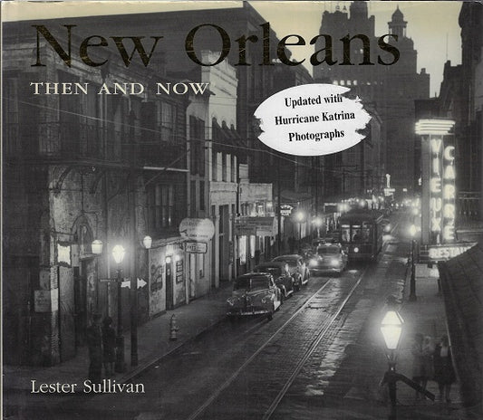 New Orleans Then and Now