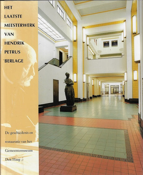 Het laatste meesterwerk van Hendrik Petrus Berlage