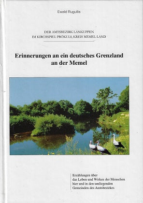 Erinnerungen an ein deutsches Grenzland an der Memel