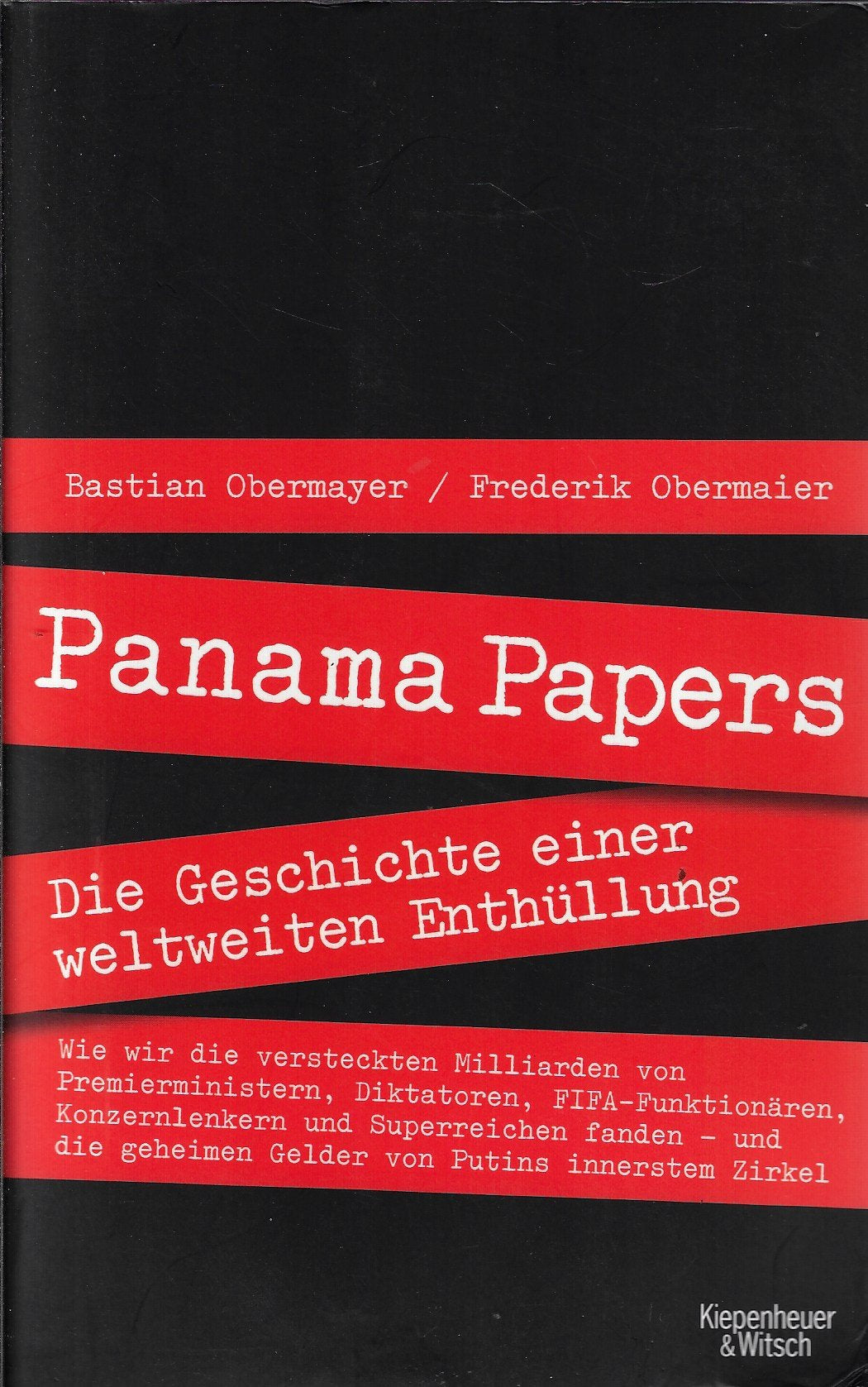 Panama Papers / Die Geschichte einer weltweiten Enthüllung