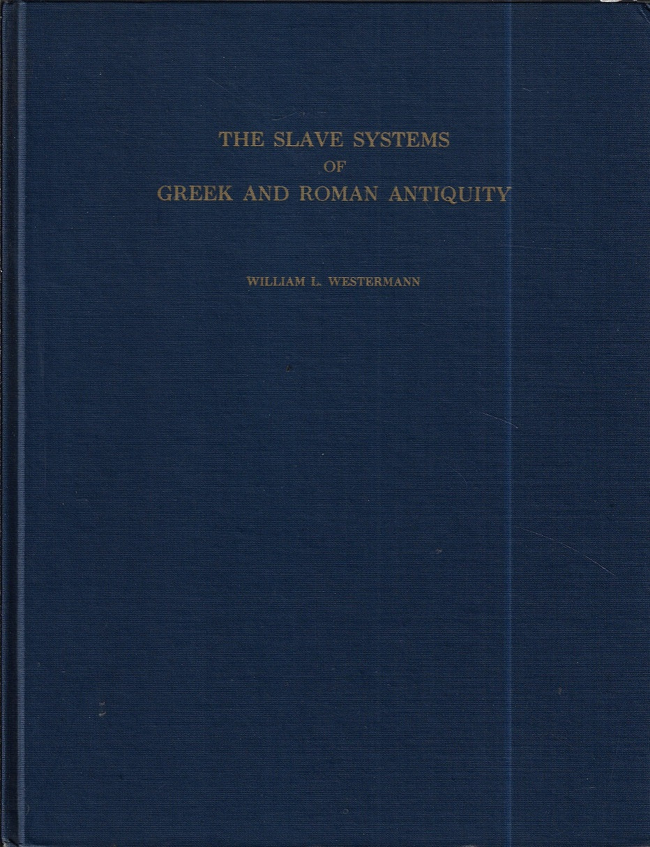 The slave systems of Greek and Roman antiquity