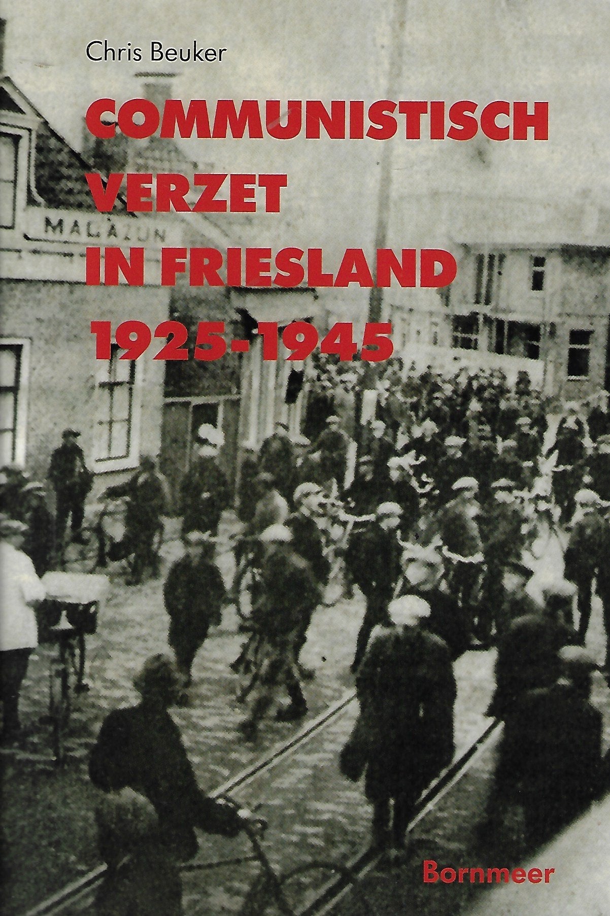 Communistisch verzet in Friesland 1925-1945
